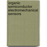 Organic Semiconductor Electromechanical Sensors door Khasan Karimov