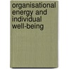 Organisational Energy and Individual Well-being door Lynne Derman