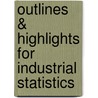 Outlines & Highlights For Industrial Statistics door Cram101 Textbook Reviews