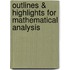 Outlines & Highlights For Mathematical Analysis
