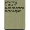 Patenting Status Of Bioremediation Technologies by Deepali Gangwar