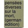Pensées Diverses Sur La Mort, (German Edition) door Jurieu Pierre