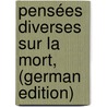 Pensées Diverses Sur La Mort, (German Edition) by Jurieu Pierre