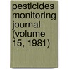 Pesticides Monitoring Journal (Volume 15, 1981) by United States Environmental Division