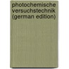 Photochemische Versuchstechnik (German Edition) by Plotnikow Johannes