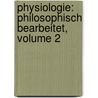 Physiologie: Philosophisch Bearbeitet, Volume 2 by Carl Christian Erhard Schmid
