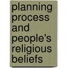 Planning Process and People's Religious Beliefs door Rodrigo Aguayo