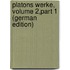 Platons Werke, Volume 2,part 1 (German Edition)