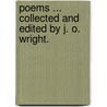 Poems ... Collected and edited by J. O. Wright. door Lld John Ruskin