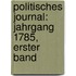 Politisches Journal: Jahrgang 1785, erster Band