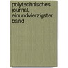 Polytechnisches Journal, Einundvierzigster Band door Onbekend