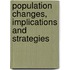 Population Changes, Implications And Strategies