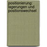Positionierung: Lagerungen und Positionswechsel door Uwe Wagner