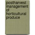 Postharvest Management of Horticultural Produce