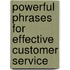 Powerful Phrases for Effective Customer Service