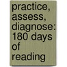 Practice, Assess, Diagnose: 180 Days of Reading door Margot Kinberg