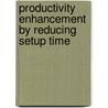 Productivity Enhancement by Reducing Setup Time door Mukesh Desai
