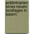 Präliminarien eines neuen Landtages in Baiern.