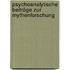 Psychoanalytische Beiträge zur Mythenforschung