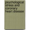 Psychological Stress and Coronary Heart Disease door Mohammad Mehdi Pasandideh
