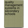 Quality Management Systems in Secondary Schools door Nelisiwe Gloria Shabalala