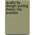 Quality by Design: Putting Theory Into Practice