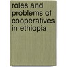 Roles And  Problems Of Cooperatives In Ethiopia door Kedir Adem Bedasso