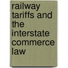 Railway Tariffs and the Interstate Commerce Law door Edwin Robert Anderson Seligman