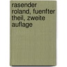 Rasender Roland, fuenfter Theil, zweite Auflage door Ludovico Ariosto