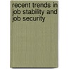 Recent Trends in Job Stability and Job Security door Jay Stewart