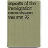 Reports of the Immigration Commission Volume 22