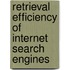 Retrieval Efficiency of Internet Search Engines
