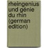 Rheingenius Und Génie Du Rhin (German Edition)