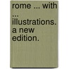 Rome ... With ... illustrations. A new edition. door Francis Wey