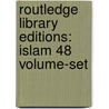 Routledge Library Editions: Islam 48 Volume-Set door Authors Various