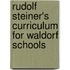 Rudolf Steiner's Curriculum for Waldorf Schools