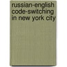 Russian-English Code-switching in New York City door Esma Gregor