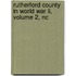 Rutherford County In World War Ii, Volume 2, Nc