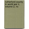 Rutherford County In World War Ii, Volume 2, Nc by James M. Walker