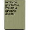 Römische Geschichte, Volume 4 (German Edition) door Titus Livy