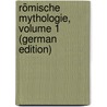 Römische Mythologie, Volume 1 (German Edition) by Preller Ludwig