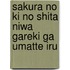 Sakura No Ki No Shita Niwa Gareki Ga Umatte Iru