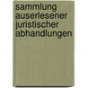 Sammlung Auserlesener Juristischer Abhandlungen by Johann August Donndorf