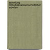 Sammlung Bibliothekswissenschaftlicher Arbeiten by Konrad Haebler