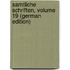 Samtliche Schriften, Volume 19 (German Edition)