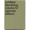 Schillers Demetrius, Volume 57 (German Edition) by Düntzer Heinrich