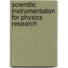 Scientific Instrumentation for Physics Research door A.F. Barbosa