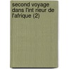 Second Voyage Dans L'Int Rieur de L'Afrique (2) by Fran ois Le Vaillant