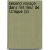 Second Voyage Dans L'Int Rieur de L'Afrique (3) by Fran ois Le Vaillant