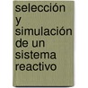 Selección y Simulación de un sistema reactivo door Luisa Laura Rojas Granado